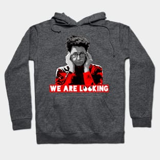 We Are Looking Hoodie